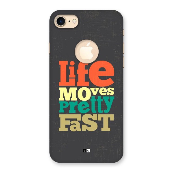 Life Moves Fast Back Case for iPhone 8 Logo Cut