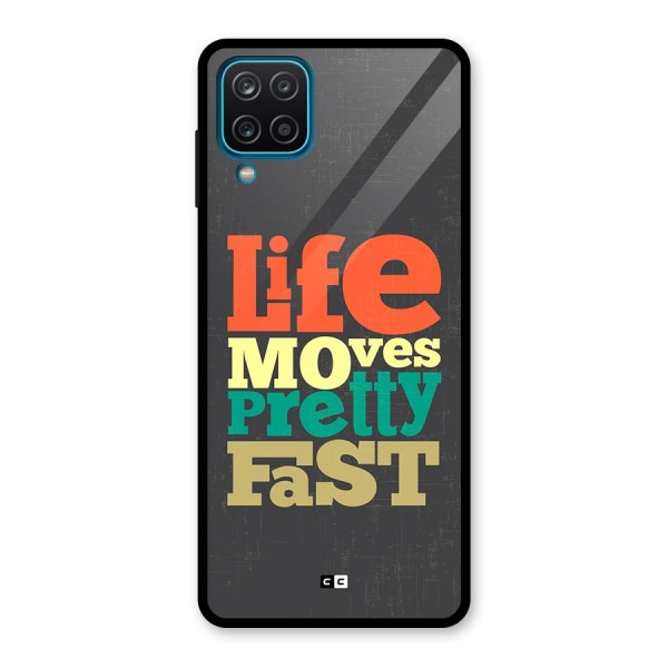 Life Moves Fast Glass Back Case for Galaxy A12