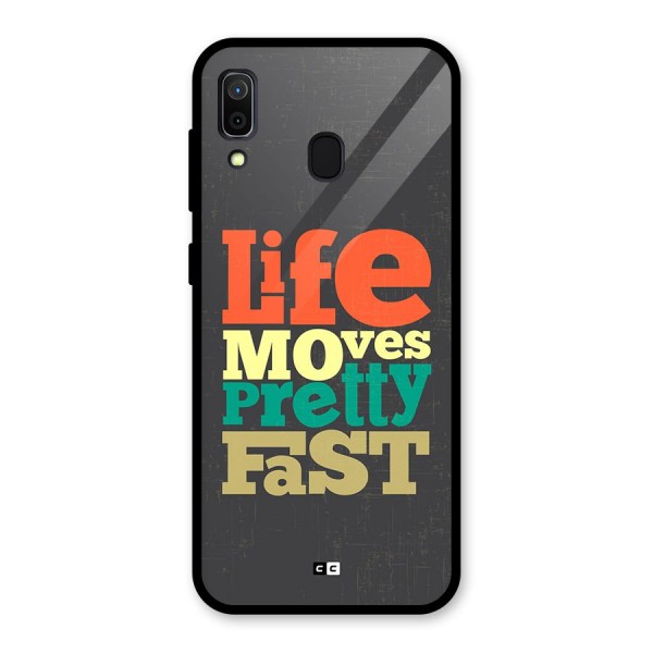 Life Moves Fast Glass Back Case for Galaxy A30