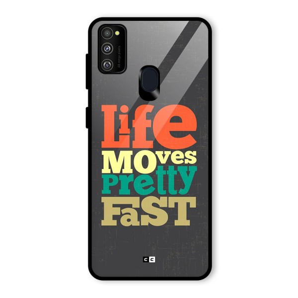 Life Moves Fast Glass Back Case for Galaxy M21