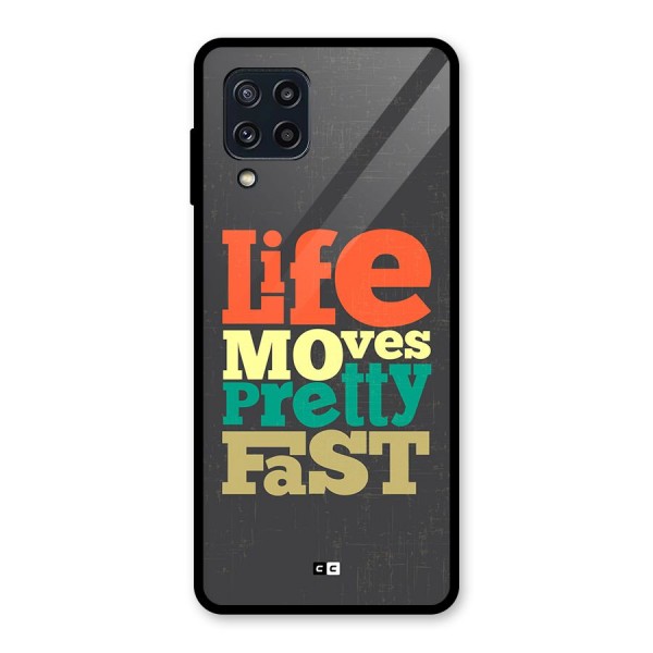 Life Moves Fast Glass Back Case for Galaxy M32