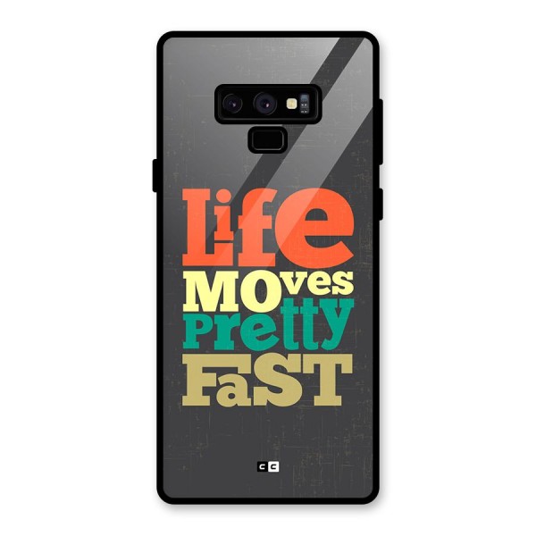 Life Moves Fast Glass Back Case for Galaxy Note 9