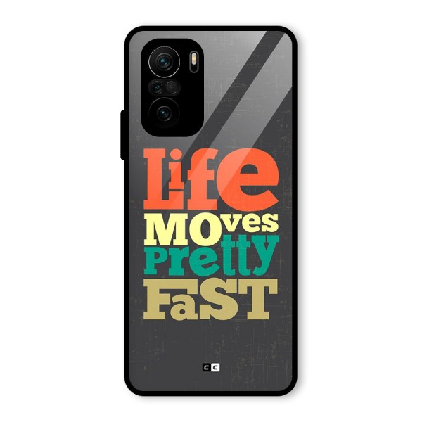 Life Moves Fast Glass Back Case for Mi 11x