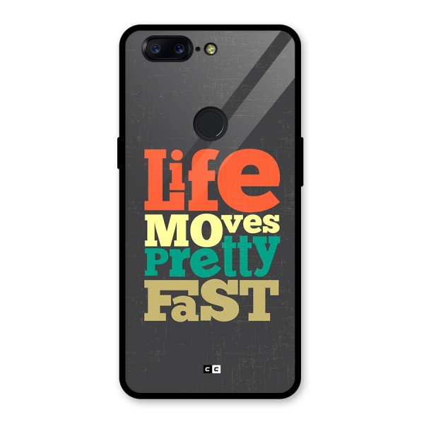 Life Moves Fast Glass Back Case for OnePlus 5T