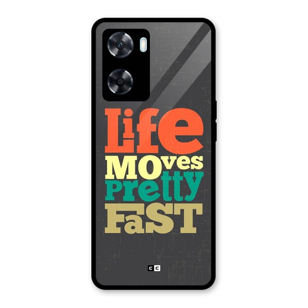 Life Moves Fast Glass Back Case for Oppo A77s