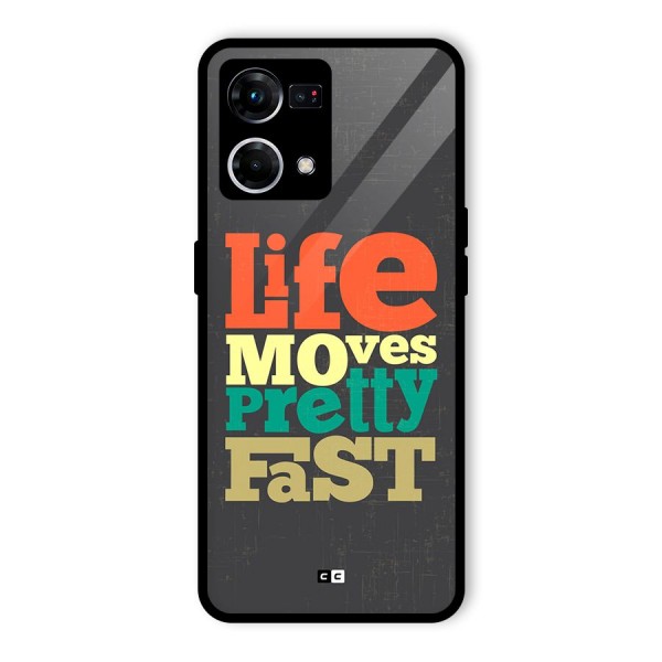 Life Moves Fast Glass Back Case for Oppo F21 Pro 4G