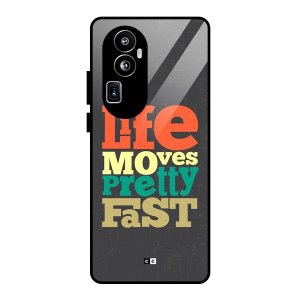 Life Moves Fast Glass Back Case for Oppo Reno10 Pro Plus