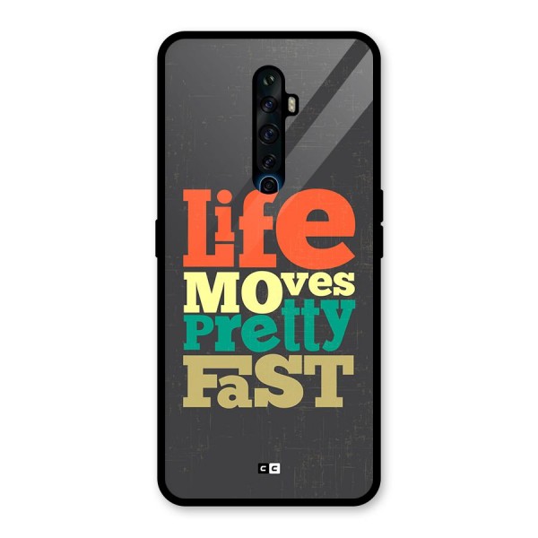 Life Moves Fast Glass Back Case for Oppo Reno2 F