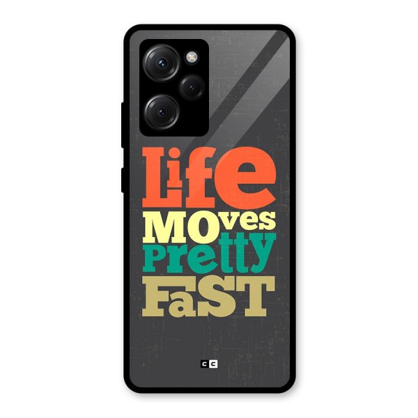 Life Moves Fast Glass Back Case for Poco X5 Pro