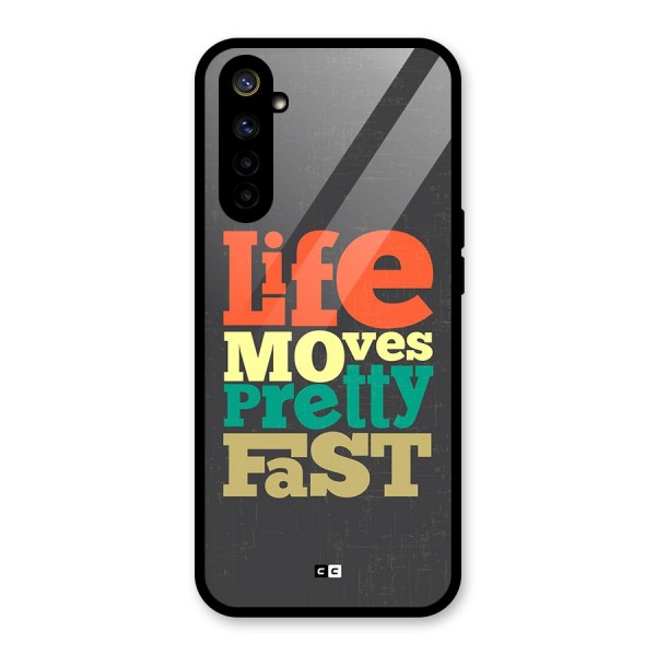 Life Moves Fast Glass Back Case for Realme 6