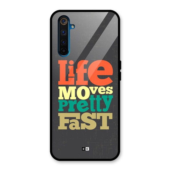 Life Moves Fast Glass Back Case for Realme 6 Pro