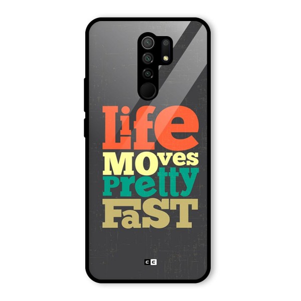 Life Moves Fast Glass Back Case for Redmi 9 Prime