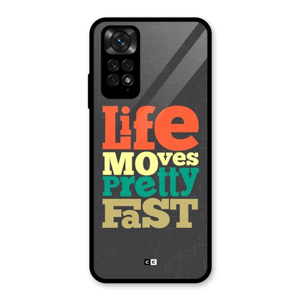 Life Moves Fast Glass Back Case for Redmi Note 11S