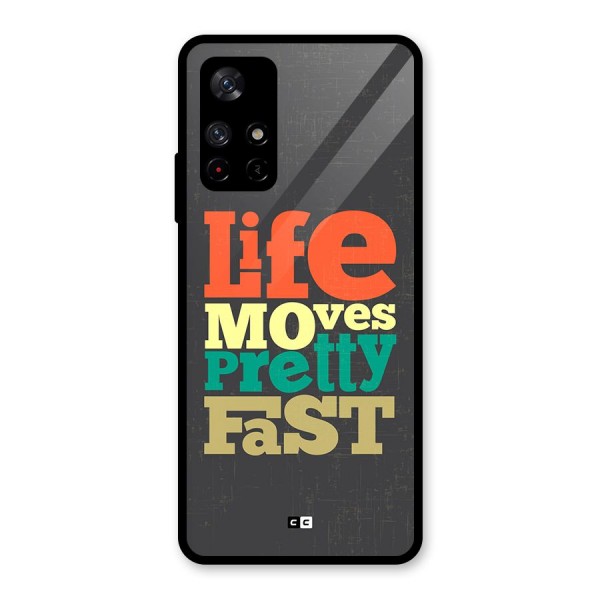 Life Moves Fast Glass Back Case for Redmi Note 11T 5G