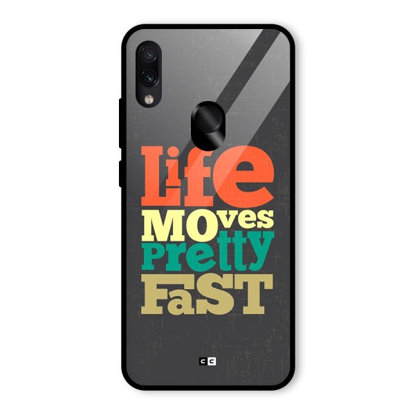 Life Moves Fast Glass Back Case for Redmi Note 7