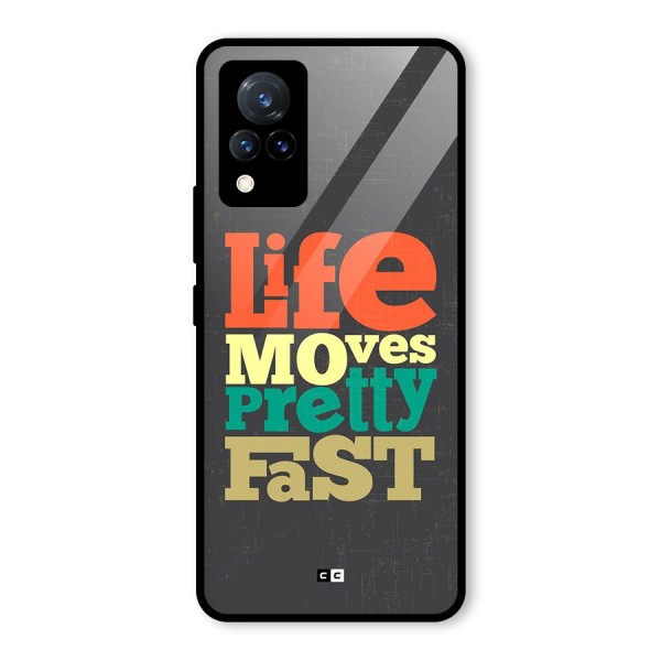 Life Moves Fast Glass Back Case for Vivo V21 5G