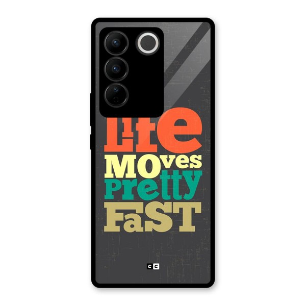 Life Moves Fast Glass Back Case for Vivo V27 Pro