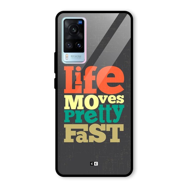 Life Moves Fast Glass Back Case for Vivo X60