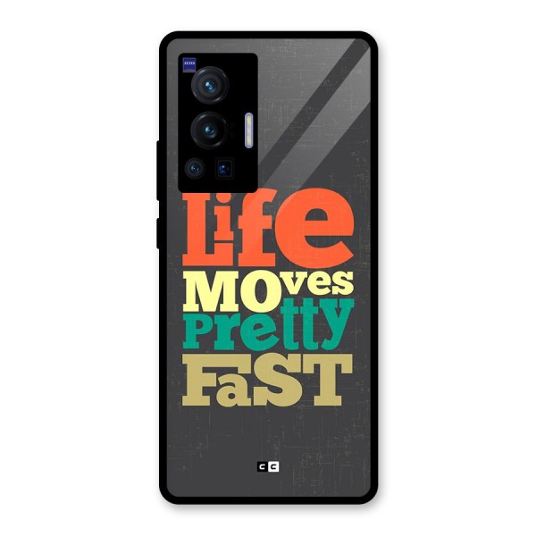 Life Moves Fast Glass Back Case for Vivo X70 Pro