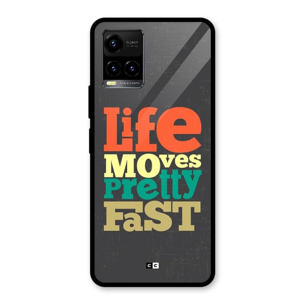 Life Moves Fast Glass Back Case for Vivo Y21A