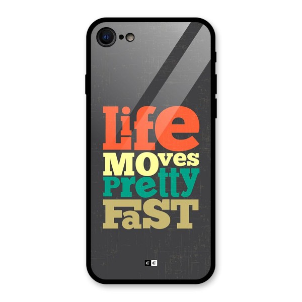 Life Moves Fast Glass Back Case for iPhone 8