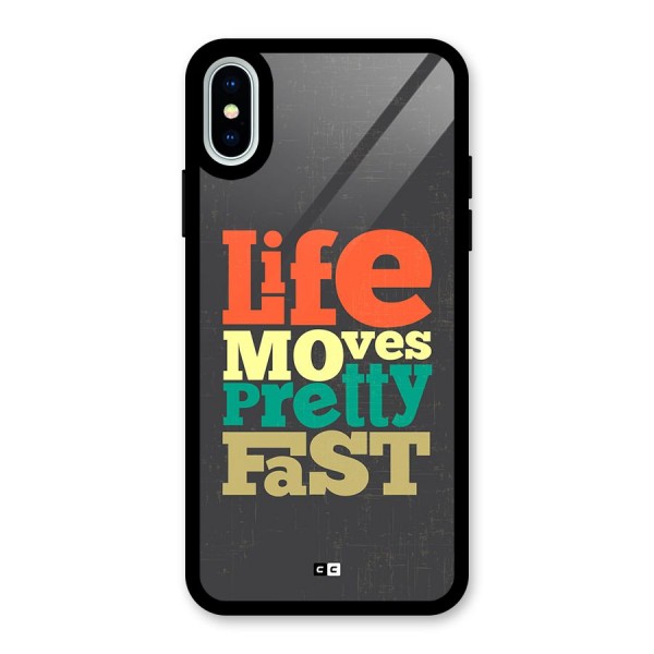 Life Moves Fast Glass Back Case for iPhone X