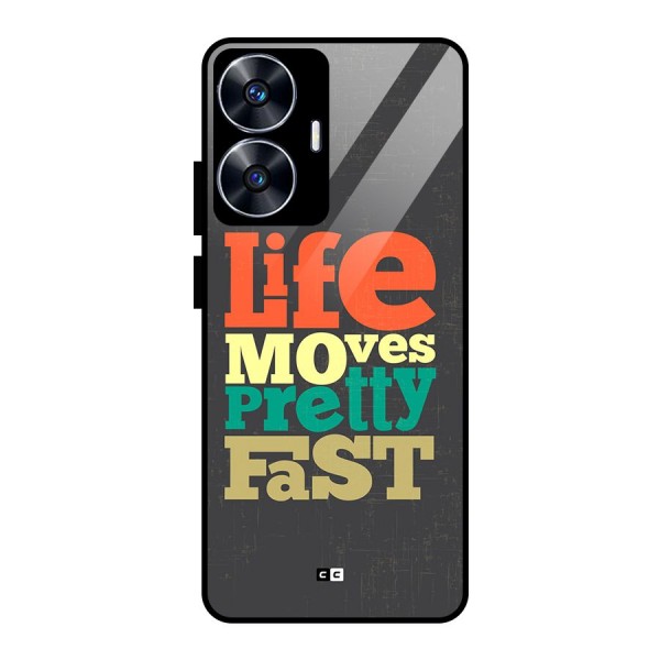 Life Moves Fast Glass Back Case for realme C55