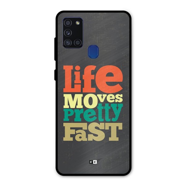 Life Moves Fast Metal Back Case for Galaxy A21s