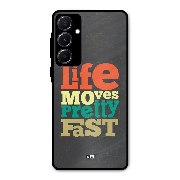Life Moves Fast Metal Back Case for Galaxy A55