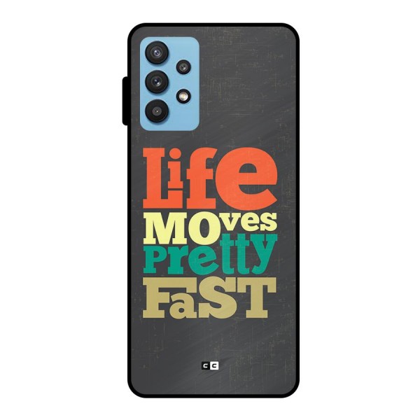 Life Moves Fast Metal Back Case for Galaxy M32 5G