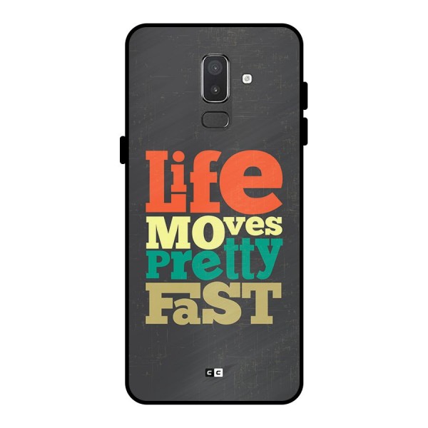 Life Moves Fast Metal Back Case for Galaxy On8 (2018)