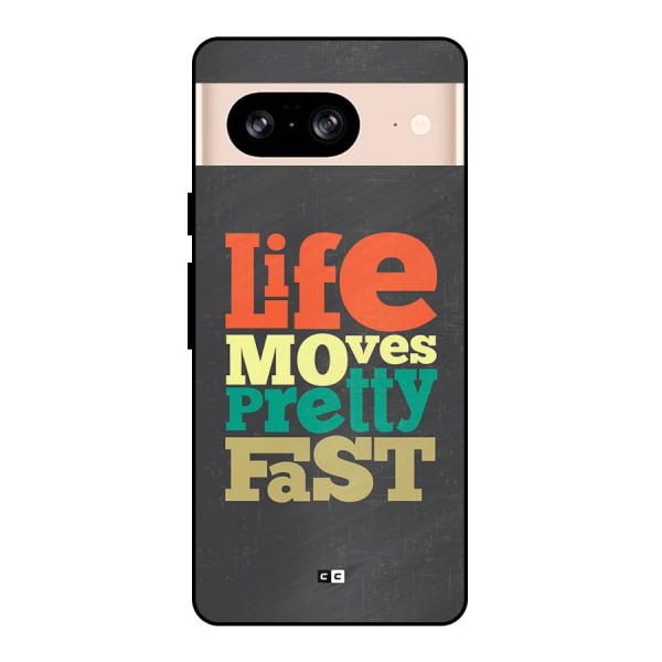 Life Moves Fast Metal Back Case for Google Pixel 8