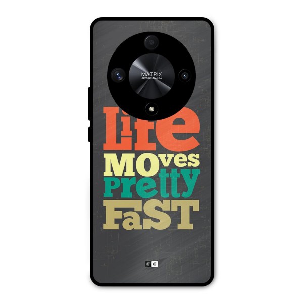 Life Moves Fast Metal Back Case for Honor X9b