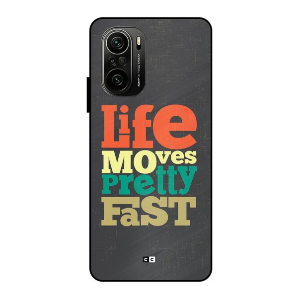 Life Moves Fast Metal Back Case for Mi 11x