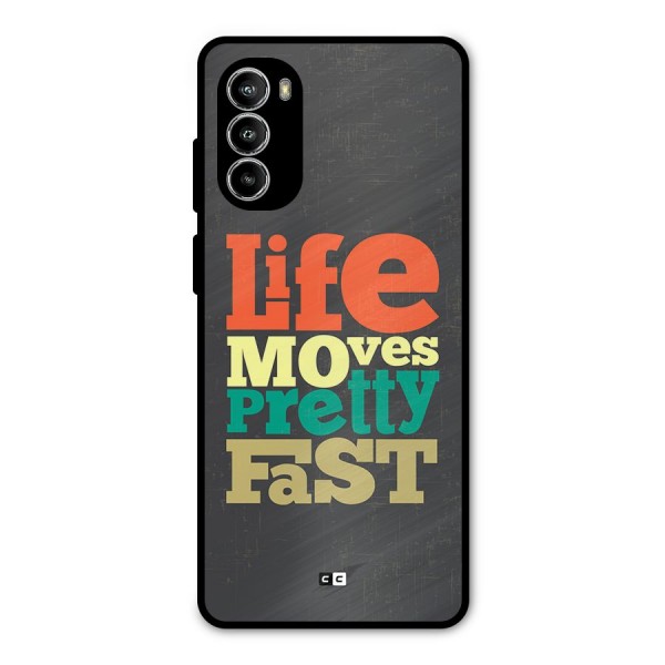 Life Moves Fast Metal Back Case for Moto G52