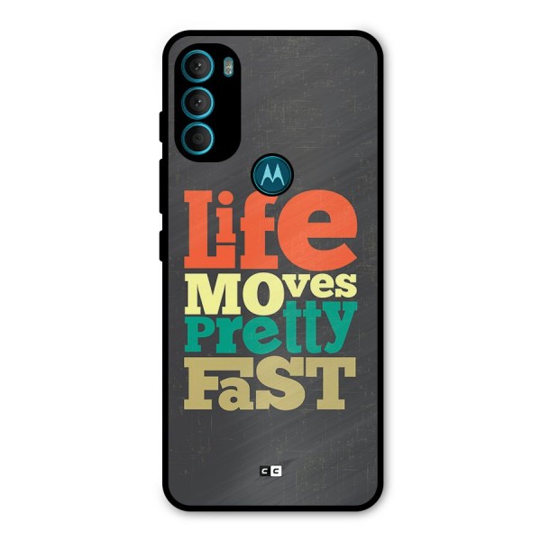 Life Moves Fast Metal Back Case for Moto G71 5G