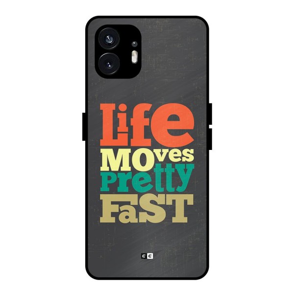 Life Moves Fast Metal Back Case for Nothing Phone 2