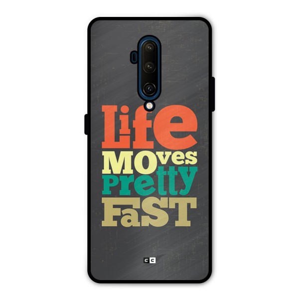 Life Moves Fast Metal Back Case for OnePlus 7T Pro