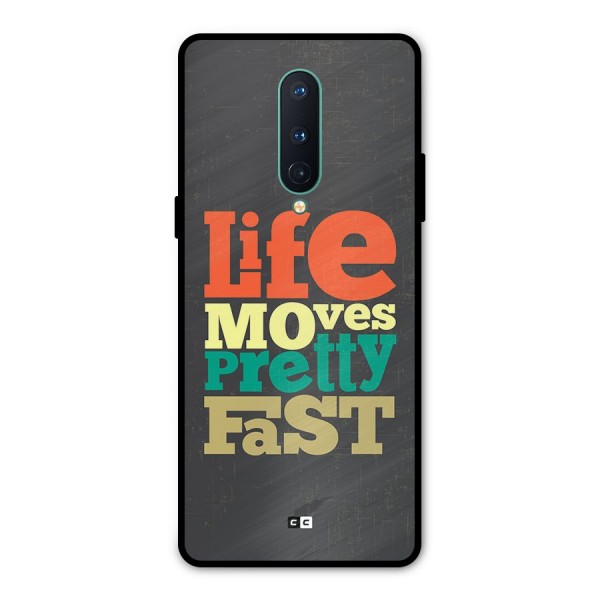 Life Moves Fast Metal Back Case for OnePlus 8
