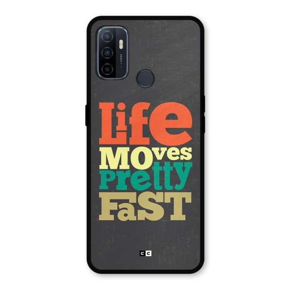 Life Moves Fast Metal Back Case for Oppo A53