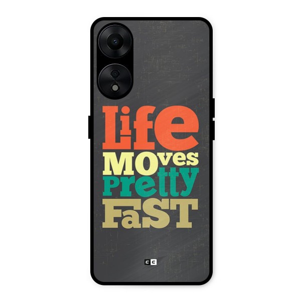 Life Moves Fast Metal Back Case for Oppo A78 5G