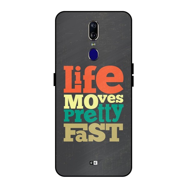 Life Moves Fast Metal Back Case for Oppo F11