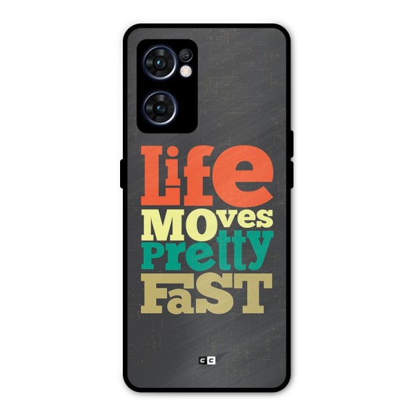 Life Moves Fast Metal Back Case for Oppo Reno7 5G