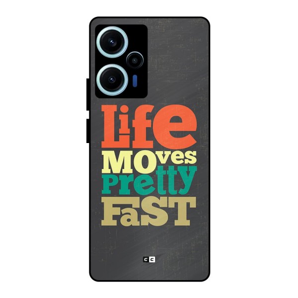 Life Moves Fast Metal Back Case for Poco F5