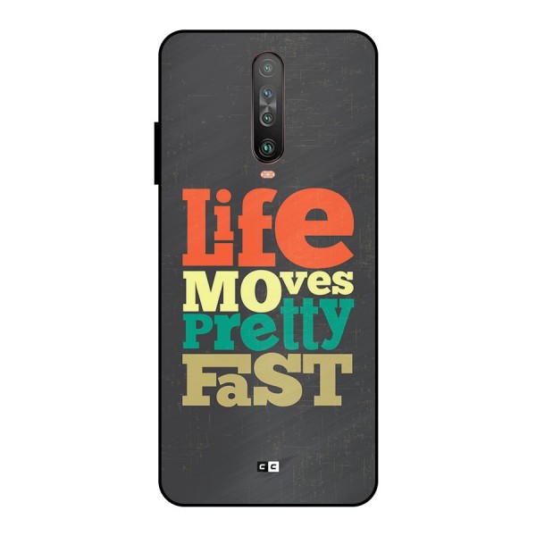 Life Moves Fast Metal Back Case for Poco X2