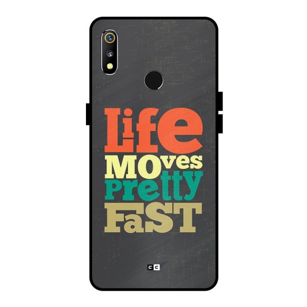 Life Moves Fast Metal Back Case for Realme 3