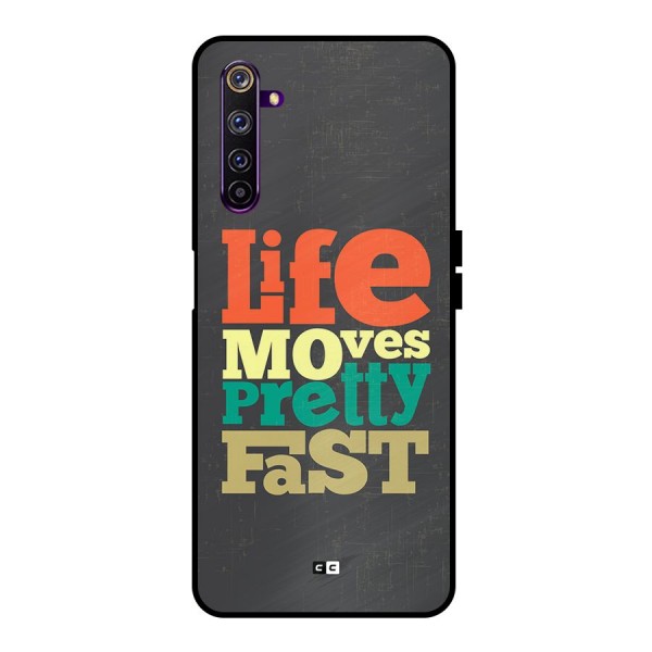 Life Moves Fast Metal Back Case for Realme 6 Pro