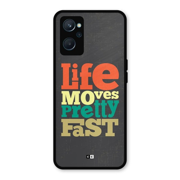 Life Moves Fast Metal Back Case for Realme 9i