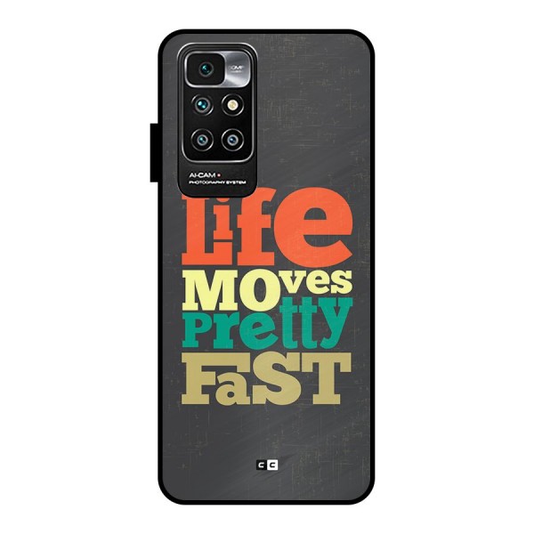 Life Moves Fast Metal Back Case for Redmi 10 Prime