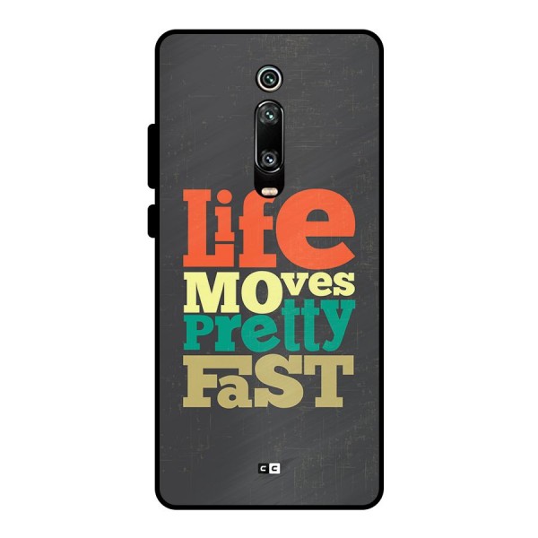 Life Moves Fast Metal Back Case for Redmi K20 Pro